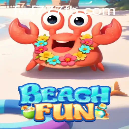 Explore the Thrilling World of BeachFun and Uncover the Secrets of fwf777.com